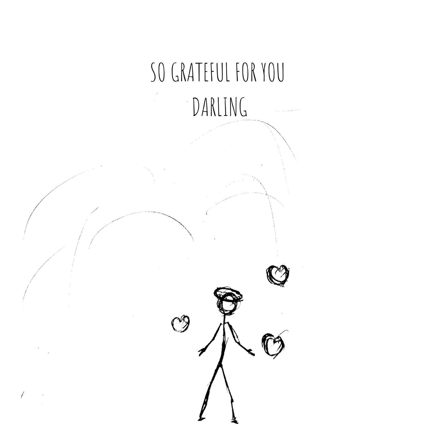 So Grateful For You Darling - Greeting card