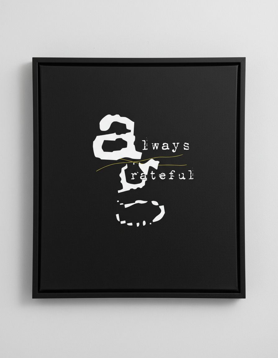 Inspirational Always Grateful Black Wall Print - Gratitude Gift