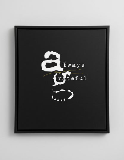 Inspirational Always Grateful Black Wall Print - Gratitude Gift