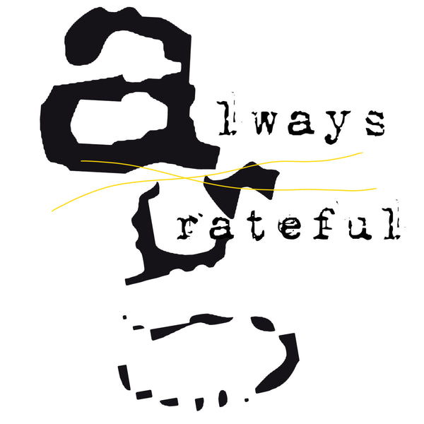 Always Grateful