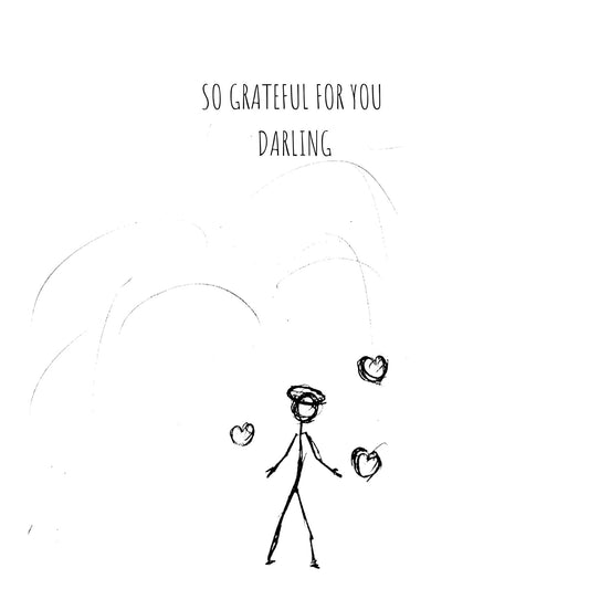 So Grateful For You Darling - Greeting card