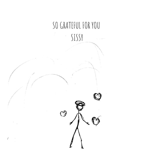 So Grateful For You Sissy - Greeting card
