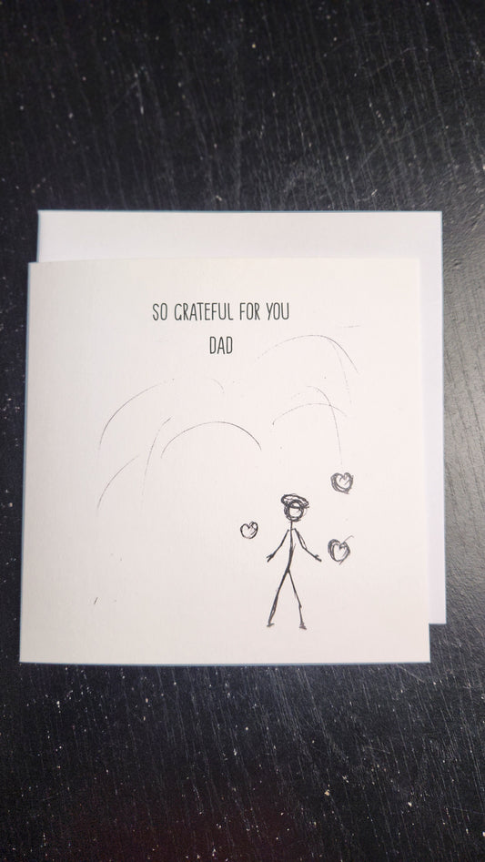 So Grateful For You Dad - Greeting card