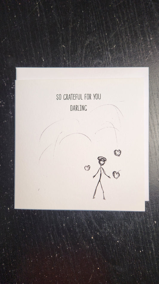 So Grateful For You Darling - Greeting card