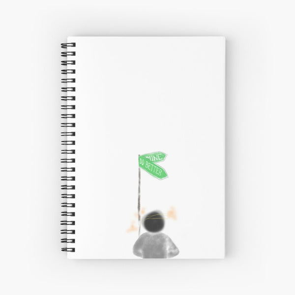 Do better Spiral Notebook
